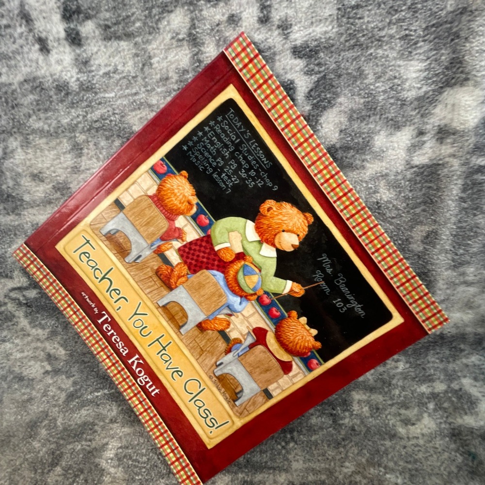 Teacher You Have Class Teresa Kogut Bear Gift Book Harvest House Hardcover